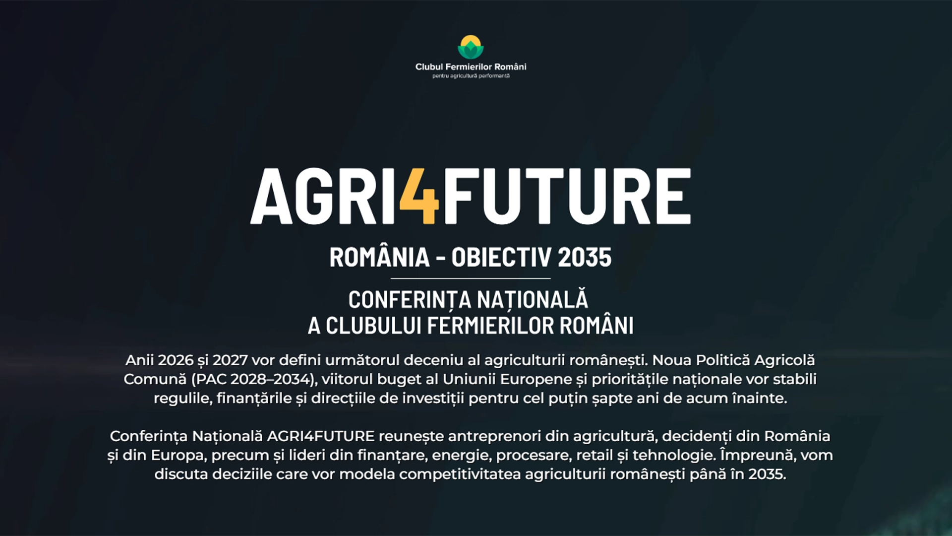 AGRI4FUTURE 2026 AGRI4FUTURE ROMÂNIA: obiectiv 2035